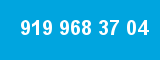 919 968 37 04 919 968 37 04